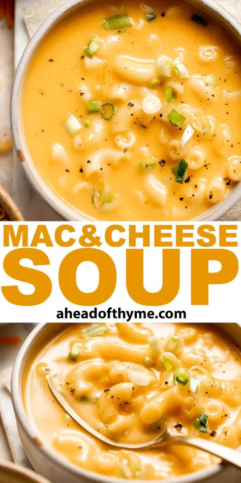 This decadent Mac and Cheese Soup is everything you love about macaroni and cheese turned into a rich and creamy soup you'll want to curl up with on a cold winter's night. Ready in just 30 minutes, it only takes slightly longer to make than the boxed stuff and will feed the whole family! Serve it with some crusty bread and a sprinkle of green onions for a delicious meal. No powdery cheese packets here! | aheadofthyme.com #macandcheesesoup #macaroniandcheesesoup #macaronisoup via @aheadofthyme Easy Macaroni Soup, Mac N Cheese Soup Recipe, Mac N Cheese Soup Crockpot, Cheesy Macaroni Soup, Soup Recipes Kids Love, One Pot Macaroni And Cheese Soup, Apple Cheese Soup, Mac And Cheese With Tomato Soup, Mac And Cheese Soup Crockpot