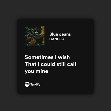 Spotify Lyrics Song : Blue Jeans by GANGGA Blue Jeans Song Spotify, Blue Jeans Spotify, Blue Jeans Gangga, Blue Jeans Lyrics, I Want Peace, Louis Vuitton Iphone Wallpaper, Lyrics Song, Spotify Lyrics, Song Lyrics