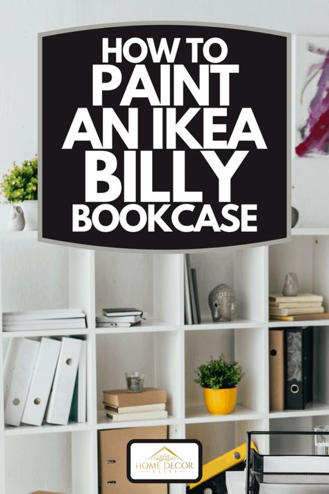 How To Paint An Ikea Billy Bookcase - Home Decor Bliss How To Paint Ikea Billy Bookcase, Paint Ikea Bookshelf, Billy Bookcase Office, Ikea Bookcases, Ikea Bookshelf Hack, Billy Hack, Ikea Bookshelf, Bookshelf Makeover, Bookcase Makeover