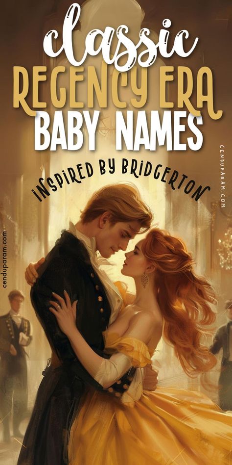 beautiful couple embracing during a dance at a regency era ball Royal Names For Girls, Royal Boy Names, Royal Girl Names, Royal Names For Boys, British Royal Names, Royal Baby Names, Vintage Boy Names, British Baby Names, Regal Names