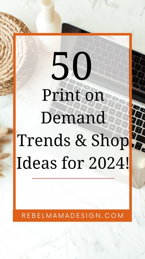 2024 is ALMOST here! Start off the NEW YEAR with a Print on Demand Shop! Don't know where to start, here's 50 Trending Product Ideas for every kind of Print on Demand niche! Print on Demand, Print Print On Demand Ideas, Craft Market Display, Shopify Business, Mama Design, Print On Demand Products, Student Jobs, Etsy Prints, Mom Jobs, Online Side Hustle