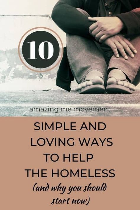 Here are 10 simple and loving ways to help the homeless and why you should start now Homeless Bags, Homeless Care Package, Community Service Ideas, Community Service Projects, Blessing Bags, Building Self Esteem, Help The Poor, Tree Removal, Homeless People