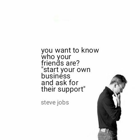 you want to know who your friends are? "start your own business and ask for their support" Some People Won’t Support You, How To Support Your Friends Business, Friends Who Support Your Business Quotes, Friends Not Supporting Your Business, Friends Supporting Your Business, Business Friends Quotes, Friends Business Quotes, Owning A Business Quotes, Support Your Friends Quote