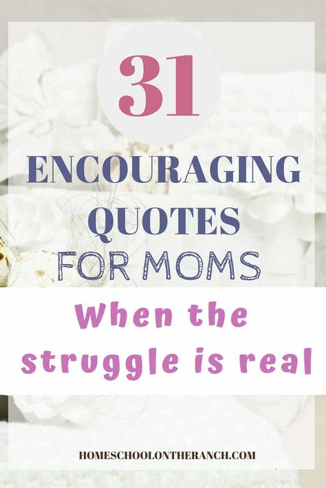 31 Encouraging motherhood quotes for moms to get you through the struggle Motherhood Quotes Funny, Mommy Motivation, Quotes For Moms, Best Mom Quotes, New Mom Quotes, Motherhood Advice, Inspirational Quotes For Moms, Motherhood Encouragement, Motherhood Quotes