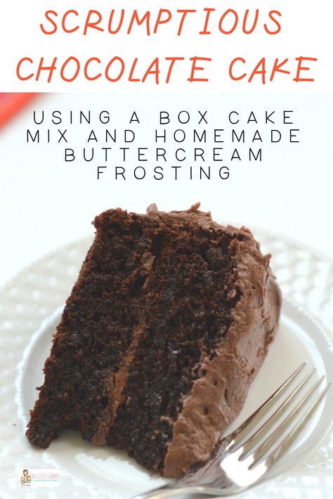 Homemade Milk Chocolate, Easy Chocolate Cake Recipe, Doctored Cake Mix Recipes, Chocolate Cake Mix Recipes, Milk Chocolate Cake, Box Cake Recipes, Buttercream Chocolate, Boxed Cake Mixes Recipes, Chocolate Cake Recipe Moist