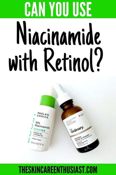 Paula's Choice 10% Niacinamide and The Ordinary Granactive Retinoid 2% Emulsion Retinol Niacinamide, Retinol With Niacinamide, Niacinamide With Retinol, Retinol And Niacinamide Order, Niacinamide And Retinol Routine, Retinol And Niacinamide, Niacinamide Benefits Skin Care, Niacinamide And Retinol, Niacinamide Before And After