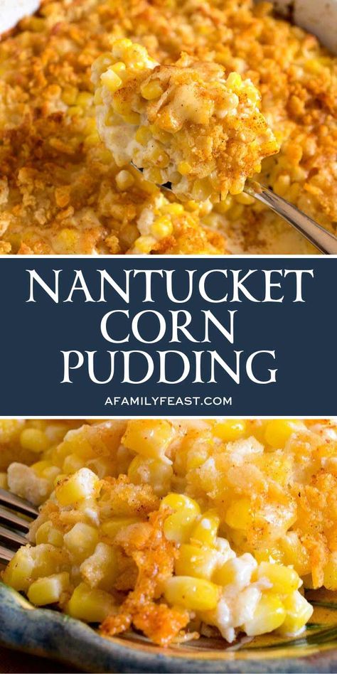 Nantucket Corn Pudding - A Family Feast® Loaf Recipes Savory, Culinary Recipes Dinners, New England Side Dishes, Kosher Thanksgiving Recipes, Stove Top Thanksgiving Recipes, Corn Side Dish Thanksgiving, Savory Corn Casserole, Best Canned Corn Recipe, Thanksgiving Sides Corn