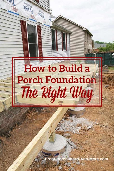 Learn about footings and pier foundation for a front porch. Get our tips on building a good porch foundation. Build A Front Porch, Build A Porch, How To Build A Porch, Pergola Porch, Porch Repair, Stone Foundation, Front Porch Deck, Front Porch Addition, Porch Plans