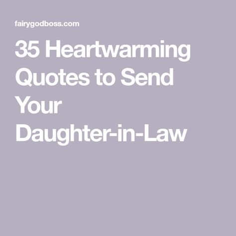 Daughter In Law Quotes From Mom, Daughters In Law Quotes, Quotes About Daughter In Laws, Quote For Daughter In Law, Mother In Law To Daughter In Law Quotes, Birthday Card Sentiments For Daughter In Law, Best Daughter In Law Quotes, Daughter In Law Relationship, Birthday Message To Daughter In Law