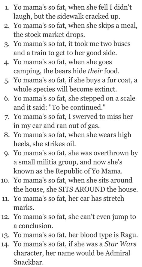 Your Mamma Joke, You Mama Jokes, Your Momma So Fat Jokes, You Momma Jokes, Yo Momma Jokes Hilarious Funny, Funny Yo Mama Jokes, Ur Momma Jokes, Your Mama Jokes Hilarious, Funny Your Mom Jokes