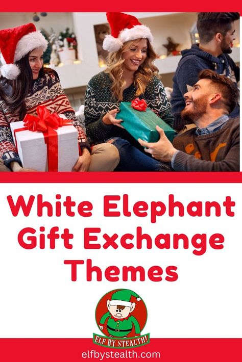 White Elephant gift exchange themes by Elf By Stealth. Friendsmas Gift Ideas, White Elephant Exchange Ideas, Christmas Gift Exchange Themes, Elephant Party Theme, Gift Exchange Themes, Christmas Gift Exchange Party, Unique White Elephant Gifts, Elephant Gifts Christmas, White Elephant Christmas