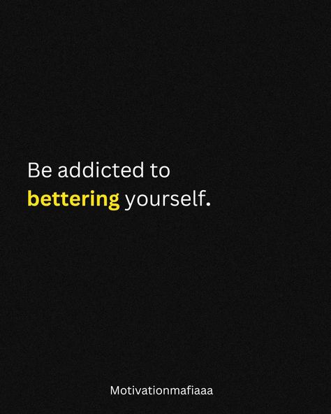 Trying To Be The Best Version Of Me, I've Changed For The Better, Commit To Yourself, Be Addicted To Bettering Yourself, Bettering Yourself, Best Self Quotes, Being True To Yourself, Self Mastery, Be The Best Version Of You