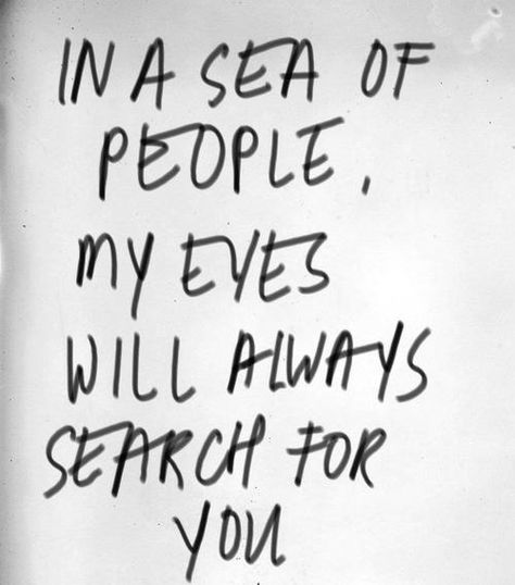 My heart will always search for you! I see you everywhere I go. I Love You Princess! I Only See You, Under Your Spell, Bohol, Marriage Tips, Love And Marriage, My Eyes, The Words, Great Quotes, Beautiful Words