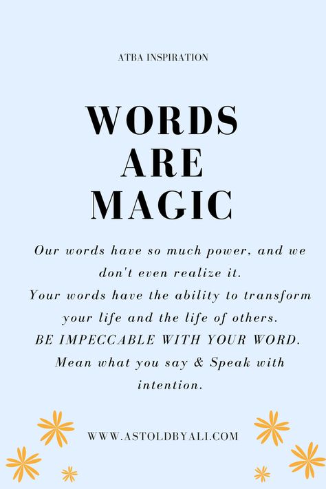 Words are Magic - quotes, inspirational quotes, quotes to inspire, the four agreements, be impeccable with your word, words are powerful, intentional living, transform your life with your words, mantra of the day, mantra Powerful Words Quotes, Only As Good As Your Word Quote, Giving Your Word Quotes, Power Of Words Quotes Inspiration, The Power Of Your Words, Words Are Magic, Power Of Words Art, Be Careful With Your Words Quotes, Impeccable Quotes