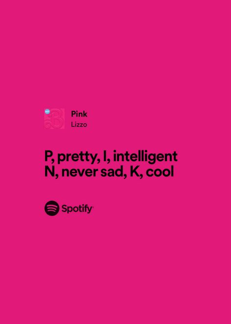 Pink Music Quotes, Pink Song Lyrics Aesthetic, Pink Song Lyrics Spotify, Pink Lyrics Spotify, Pink Spotify Lyrics, Hot Pink Quotes, Barbie Widget, Barbie Pink Aesthetic, P Nk Quotes