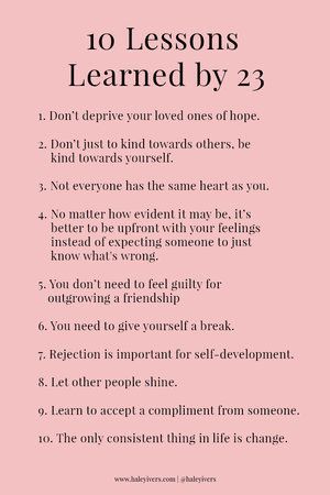 10 Lessons Learned by 23 by Haley Ivers Things I Learned In My 20s Life Lessons, Things I Learned In My 20s, Quotes About Moving On In Life, Quotes About Moving, Moving On In Life, Lessons Learned In Life, Learning Quotes, Quotes About Moving On, Moving On