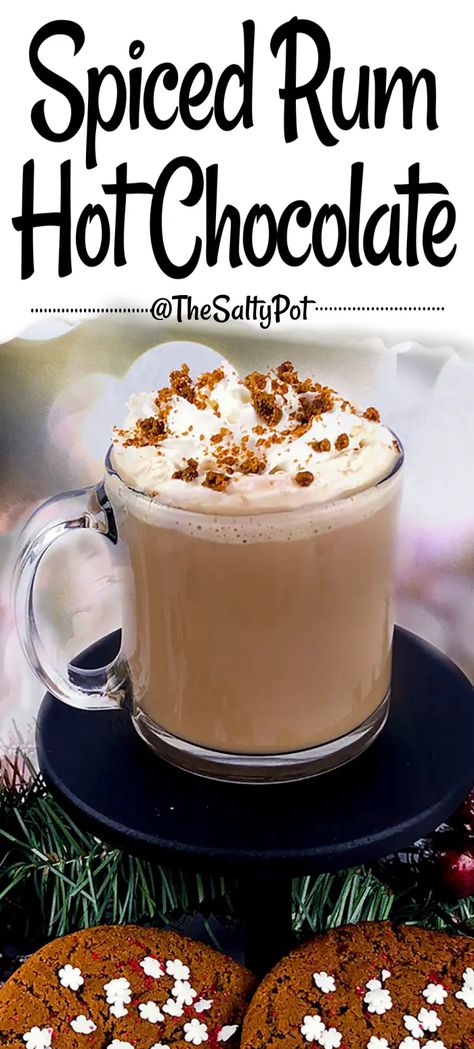 Hot Chocolate With Rum, Hot Chocolate Rum Chata, Rumchata Hot Cocoa, Gingerbread Spiced Rum Recipes, Spiked Hot Cocoa Recipes, Hot Rum Drinks, Chocolate Rum Drinks, Boozy Hot Chocolate Recipe, Winter Rum Drinks