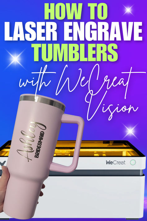 Master your WeCreat Vision Laser Engraver in this fun tumbler tutorial for beginners! Dive into our easy-to-follow tutorial and discover how to create stunning laser engraved designs on 40oz tumblers. #WeCreat #WeCreatVision #40ozTumbler #WeCreate #Stanley #LaserEngraver #BestLaserEngraver #LaserEngravingIdeas #WeCreatTutorials #Laser #WeCreatLaser #EngravedTumbler #SmallBusiness #PersonalizedGifts #CustomTumblers #StanleyCup #LaserEngraving #DiodeLaser #LaserTutorials Wecreat Vision Projects, We Create Laser Projects, Wecreat Vision Laser Projects, Laser Etching Ideas, Laser Printer Projects, Wecreat Vision, Engraver Projects, Diy Laser Engraver, Glowforge Projects