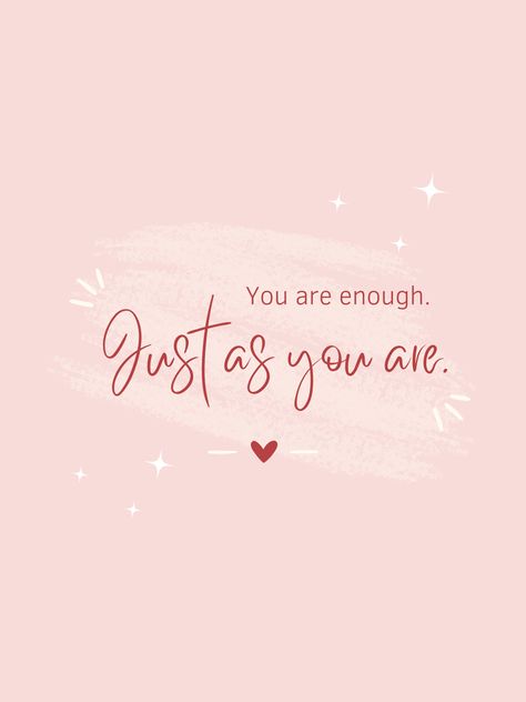 You are enough quote You Are Enough Just As You Are, You Are Lovely, You Are Whole All By Yourself, You Are You, You Are Enough Quote Wallpaper, You Are Good Enough Quotes, You Are Doing Great, You Are Enough Quotes, You Are The Best