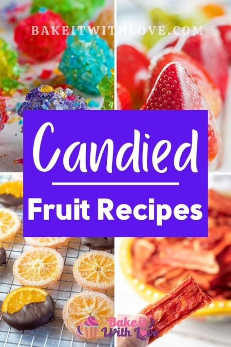 Candied fruit can add sweetness, bright fruity flavor, and texture to a number of different sweets and treats! Just about any type of fruit can be candied and we have a variety to choose from. Step up your dessert game and give these sweet candied fruit recipes a try today! BakeItWithLove.com #bakeitwithlove #candy #fruit #candied #desserts #treats #sweets Candied Fruit For Cocktails, Dehydrated Candied Fruit, Candied Kiwi Recipe, Dehydrator Candy Recipes, Recipes With Candied Fruit, Candid Fruit Recipes, Cracked Candy Fruit, Candy Coated Pineapple, Candied Fruit Tray Recipe