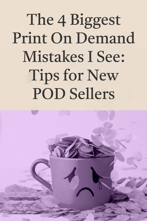 This article discusses the four most common mistakes in print-on-demand (POD) and offers tips for new sellers in the industry. pod ideas, pod tips, etsy pod tips, print on demand tips, print on demand tiktok, print on demand business tips, print on demand etsy tips, print on demand ideas, print on demand ideas clothing, print on demand ideas creative, print on demand ideas 2024, print on demand ideas redbubble, print on demand, print on demand business, print on demand ideas Pod Design Ideas, Print On Demand Books, Best Print On Demand Companies, How To Start Print On Demand Business, Print On Demand Amazon, Etsy Print On Demand, Printify Design Ideas, Print On Demand Ideas, Etsy Pod