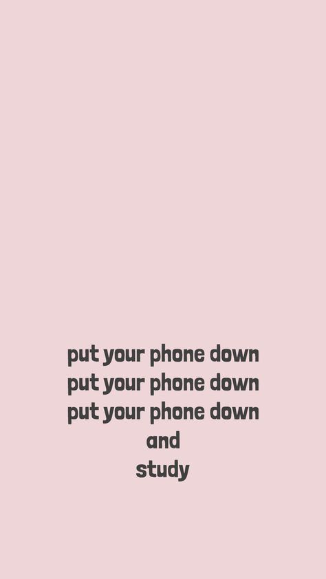 Study Goals Wallpaper, Put Your Phone Down And Study, Put The Phone Down And Study, Do Your Homework Wallpaper, Study Motivational Quotes Wallpaper, Quote Asethic, Academic Motivation Wallpaper Aesthetic, Study Quotes Aesthetic Wallpaper, Locksreen Motivation Study