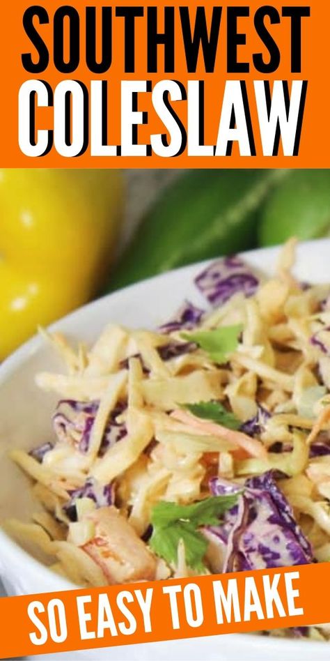 Southwest Slaw Salad, Southwest Chicken Coleslaw, Southwest Coleslaw Recipe, Southwest Side Dishes, Southwest Sides, Southwestern Coleslaw Recipe, Southwest Coleslaw, Southwest Slaw, Southwestern Coleslaw