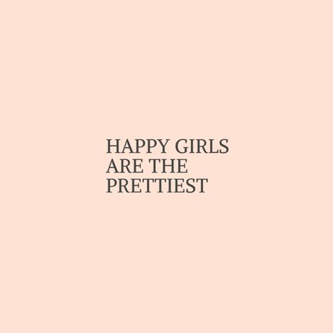 happy girls are the prettiest / positive / quotes / wallpaper / mottos / girly Aesthetic Happiness Quotes, Girly Happy Aesthetic, Quotes Aesthetic Happiness, Quotes To Put On Vision Board, 2024 Vision Board Girly, Cute Girly Quotes Short, Happy Mindset Quotes, Hapiness Girl Aesthetic, Positive Girly Quotes