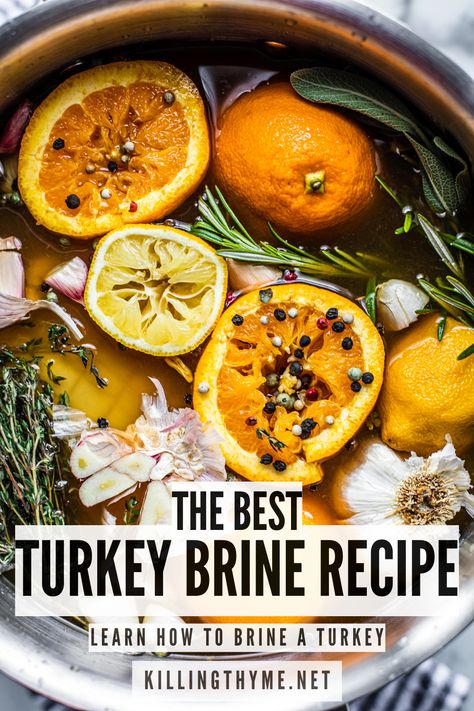 This bright citrus and herb-infused turkey brine recipe guarantees juicy turkey every time. It’ll easily become your holiday go-to! #turkeybrine #turkey #brining #turkeybreast #thanksgiving #holiday #entertaining #howto Brined Roasted Turkey, How To Make Your Own Turkey Brine, Roast Turkey Brine Recipes, Perfect Turkey Brine, Cooking Fresh Turkey, Ree Drummond Turkey Brine, Alton Brown Brine Turkey, Herb Turkey Brine Recipes, Turkey Brine Citrus