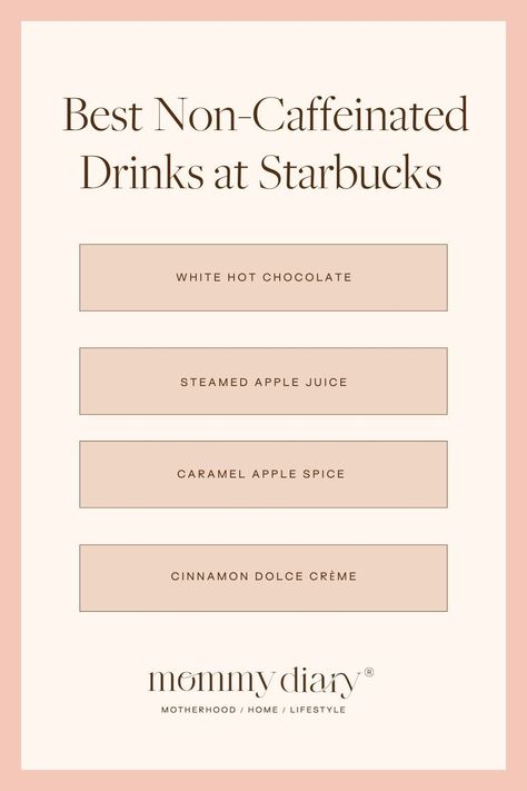 Looking for the best caffeine-free drinks at Starbucks? Visit Mommy Diary to discover The 12 Best Non-Caffeinated Drinks at Starbucks. Explore a variety of options including Starbucks caffeine-free tea, caffeine-free frappuccinos, and other refreshing non-caffeinated beverages. Whether you're in the mood for caffeine-free hot drinks or non-caffeinated iced drinks, we've curated the best options for you. Visit us for the best recommended Starbucks drinks and find your new favorite today! Drinks At Starbucks, Caffeinated Drinks, Caffeine Free Drinks, Caramel Apple Spice, Cinnamon Dolce Syrup, Classic Hot Chocolate, Starbucks Strawberry, Caffeine Drinks, Starbucks Caramel