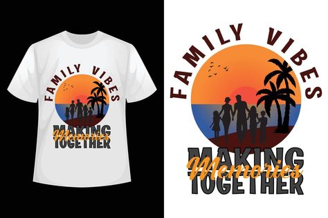 Family vibes making memories together - Family t-shirt design template. Family Vibes, T Shirt Design Template, Shirt Template, Family Day, Making Memories, Family Gathering, Family Shirts, T Shirt Design, Design Template