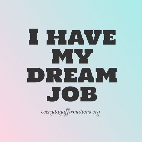 I Have My Dream Job, Interview Affirmations, Career Affirmations, 2022 Goals, My Dream Job, Manifesting Vision Board, Vision Board Images, Career Vision Board, Job Quotes