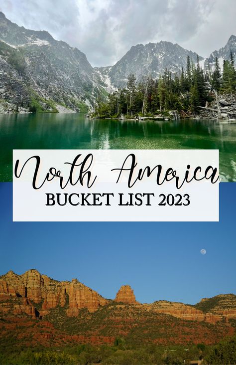 Collage of pictures of Canada and USA with text North America bucket list 2023 North America Bucket List, America Bucket List, Travel North America, Bucket List Places To Visit, Colchuck Lake, Bucket List Places, White Sands National Park, North America Travel Destinations, North America Map