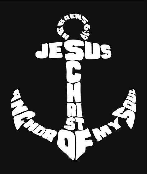 Jesus Is The Anchor Of My Soul, Anchored In Christ Theme, Jesus Graphic Design, Anchored In Christ, Jesus Anchor, Anchor Of My Soul, Jesus Graphic, Law School Inspiration, Christian Graphics