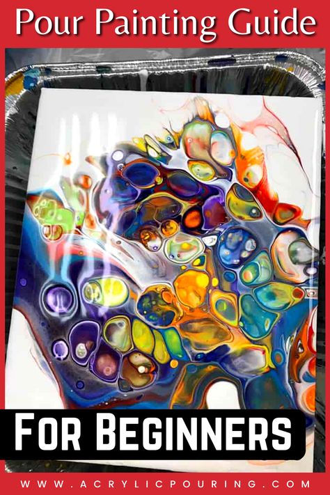 How To Do An Acrylic Pour, Acrylic Pour Tutorial, How To Do Pour Painting, Beginner Acrylic Pour Painting, How To Do Acrylic Pour Painting, Pour Over Painting, How To Paint Pour On Canvas, Ideas For Abstract Painting, Acrylic Pouring Art Ideas Beginners