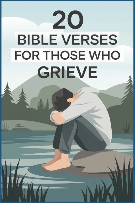 Person sitting on a rock by a lake, embracing their knees, with mountains in the background, and text "20 Bible Verses for Those Who Grieve". Bible Verses About Loss, Verses For Healing, Hope Verses, Comfort Verses, Comforting Scripture, Inspirational Scriptures, Bible Verse List, Healing Bible Verses, Healing Verses