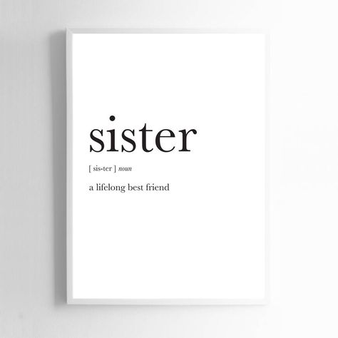 Mom And Sister Quotes, Two Sisters Quotes, One Word For Sister, Definition Of Sister, 3 Sisters Quotes, Sisters Quotes Funny, Sister Quotes Tattoos, Sister Quotes Aesthetic, Quotes For My Sister