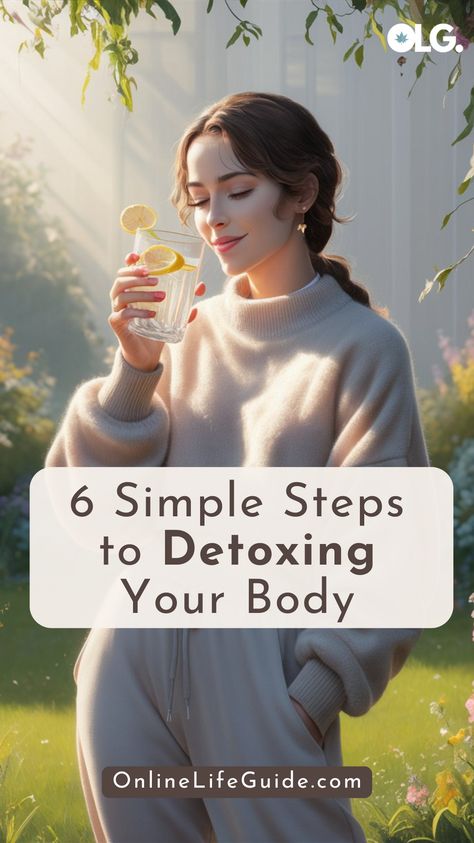 Discover how to cleanse your body naturally with these 6 simple steps to detoxing. This guide will help you boost your energy, improve digestion, and eliminate toxins for a healthier, revitalized you. By incorporating easy lifestyle changes and nourishing foods, you can support your body’s natural detox process without extreme diets or fads. Take control of your wellness and feel refreshed inside and out with these practical and effective detox tips. Complete Body Detox Cleanse, How To Detox Your Body Cleanses, How To Detox Your Body From Toxins, Detox Body Naturally, Quick Detox Cleanse, Detox Body Cleanse, Natural Body Cleanse, Detoxing Your Body, Quick Detox