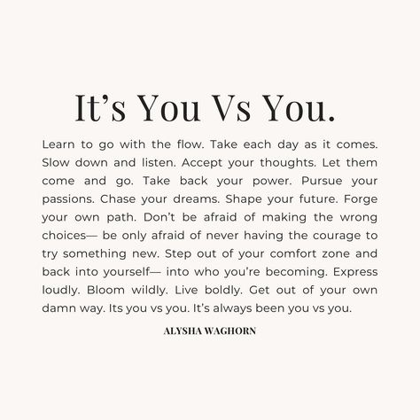 Alysha Waghorn on Instagram: “It’s always been you VS you 🖤🌸 🏷 #slowdown #gowiththeflow #accept #love #heal #healing #evolve #expand #grow #chooseyou #selflove…” Moving Om Quotes, It’s You Vs You Quote, Healing Phase Quotes, Me Vs Me Aesthetic, Quotes About Always Being There, You Vs You Quotes, Its You Vs You, Self Love And Healing Quotes, Its Me Vs Me