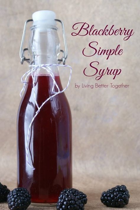 Blackberry Simple Syrup, Simple Syrup Recipe, Simple Syrups, Blackberry Syrup, Blackberry Recipes, Dip Sauce, Homemade Soda, Simple Syrup Recipes, Living Better