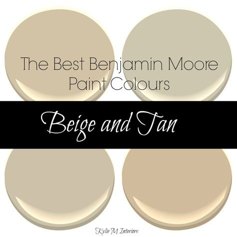 The best benjamin moore paint colours. Beige, tan and neutral colors for any room by Kylie M Interiors, Decorating Blog Benjamin Moore Tan, Benjamin Moore Beige, Benjamin Moore Paint Colours, Shaker Beige, Tan Paint Colors, Manchester Tan, Grant Beige, Beige Paint Colors, Tan Paint