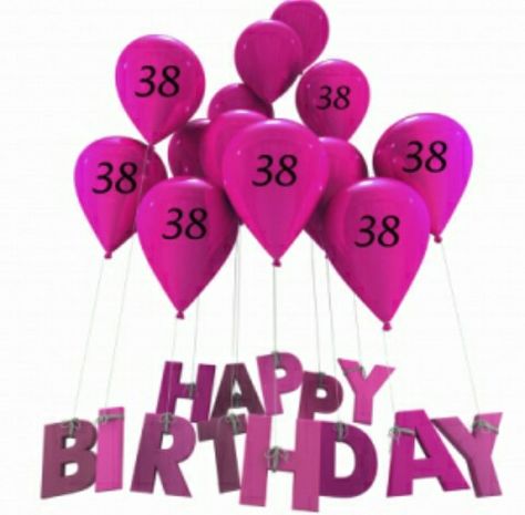 38th birthday Happy 35 Birthday Quotes, 40th Birthday Images, Happy Birthday 40, Birthday Greetings For Women, Happy 38 Birthday, 40th Birthday Wishes, Happy 31 Birthday, Happy 35th Birthday, 38th Birthday