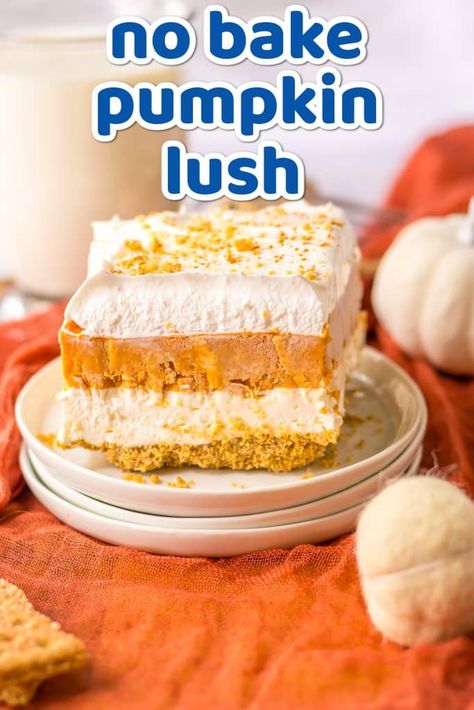 No Bake Pumpkin Lush Dessert, No Bake Pumpkin Lush Pie, No Bake Pumpkin Lasagna Dessert, Make Ahead Pumpkin Desserts, No Bake Pumpkin Lush, No Bake Pumpkin Cheesecake Trifle, Pumpkin Lush Cake, Pumpkin Lush Dessert Recipe, Pumpkin Cream Pie No Bake