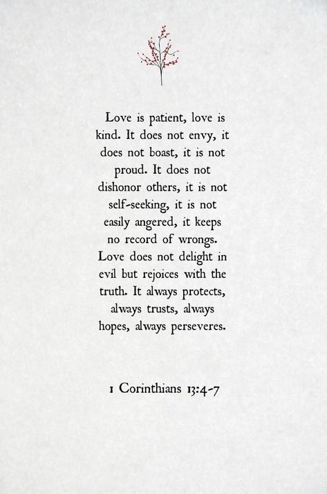 1 Corinthians 13:4-7 Love Is Patient Love Is Kind, Ayat Alkitab, Girls' Generation, Love Is Patient, Prayer Warrior, Spiritual Health, Flower Boys, A Poem, Knowing God