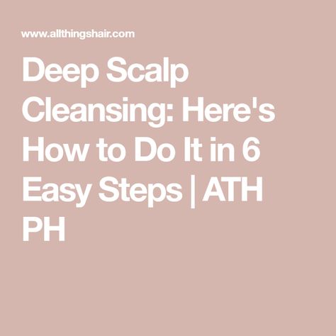 Deep Scalp Cleansing: Here's How to Do It in 6 Easy Steps | ATH PH Scalp Detox Diy, Scalp Cleanse, Tresemme Keratin Smooth, Australian Tea Tree, Clean Scalp, Open Hairstyles, Hair Cleanse, Nourishing Shampoo, Exfoliating Scrub