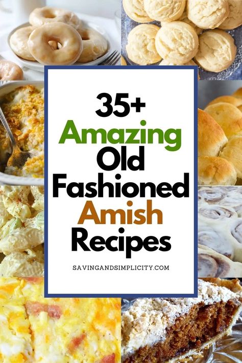 Discover 35 amazing old fashioned Amish recipes including casseroles, homemade bread & desserts. The Amish are known for great homemade food and their simple frugal lifestyle. You need to try these amazing recipes for breakfast, lunch or dinner including comfort food and dessert. Old Fashion Homemade Recipes, Simple Homemade Recipes, Mennonite Dinner Recipes, Vintage Cooking Recipes, Amish Desserts Pennsylvania Dutch, Pennsylvania Dutch Recipes Desserts, Old Fashioned Home Cooking Recipes, Amish Side Dishes, Traditional Amish Recipes