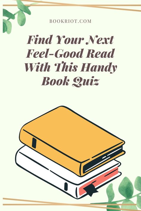 Take this soothing quiz and discover your next perfect feel-good read.   book quiz  | what should I read next | quizzes for book lovers | feel-good books What Book Should I Read Next Quiz, Book Lovers Bedroom, What Should I Read Next, Book Lover Tattoo, Reading Genres, Uplifting Books, Reading List Challenge, Genre Of Books, Feel Good Books