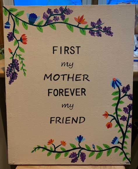 This is a super cute and easy picture to paint. I made it for my mom but you could easily change the quote and make it for anyone:)) Things To Paint For Your Mom Gift Ideas, Canvas Painting For Mother's Day, Painting Ideas On Canvas For Mother's Day, Canvas Art For Mothers Day, Mother S Day Painting Ideas, Happy Mother’s Day Painting, Birthday Painting Ideas For Mom, Happy Birthday Mom Painting, Cute Paintings For Moms Birthday