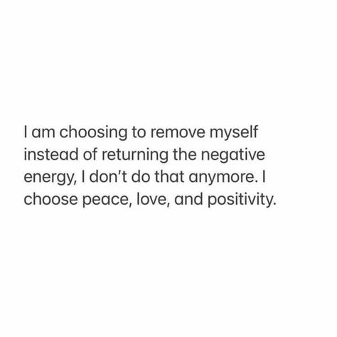 No Energy For Drama, Remove Yourself From Toxic Situations, Removing Negative Energy Quotes, Remove Myself From The Situation, Peace No Drama Quotes, No Negative Energy Quotes, Quotes About Choosing Peace, Remove Yourself From The Situation, No Time For Negativity Quotes