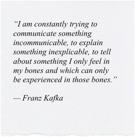 I Cannot Make You Understand Kafka, Franz Kafka Quotes Aesthetic, Kafka Quotes Aesthetic, Quotes About Existentialism, Kafkaesque Quotes, Emphaty Quotes, Kafka Love Quotes, Katherinecore Aesthetic, Jared Rosbrugh